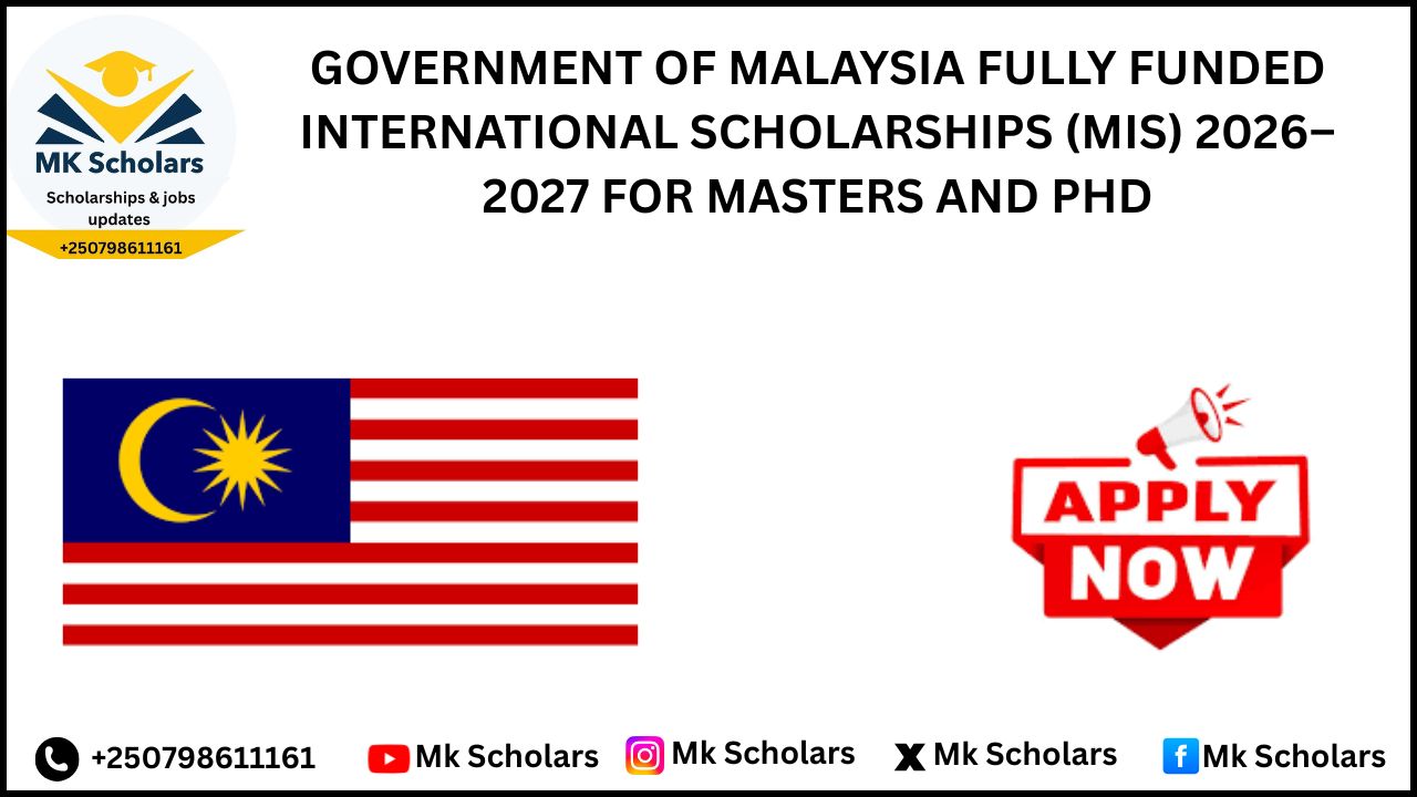 GOVERNMENT OF MALAYSIA FULLY FUNDED INTERNATIONAL SCHOLARSHIPS (MIS) 2026–2027 FOR MASTERS AND PHD